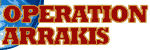 OPERATION ARRAKIS